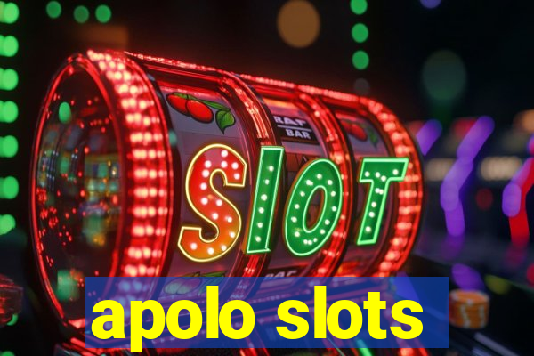 apolo slots